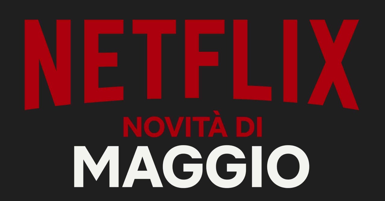 netflix programmazione maggio